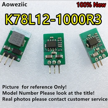 Aoweziic 5 KS/veľa K78L12-1000R3 K78L12-1000 K78L12 Nový, Originálny Vstup: 16V-36V Výstup: +12V 1A, DC-DC NoIsolate